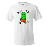 Don’t Be A Prick Unisex